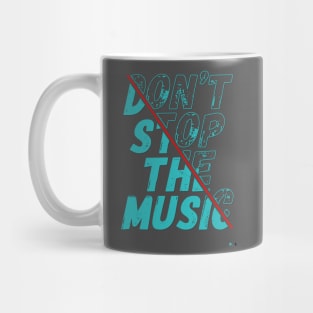 Don't Stop The Music Mug